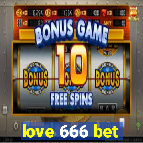 love 666 bet